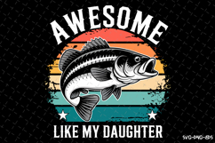 Awesome like my daughter SVG Design| Fishing Svg | Fish Svg Product Image 1