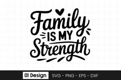 Family Is My Strength Quote SVG PNG Product Image 1