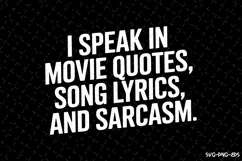 I Speak in Movie Quotes SVG | Quotes| SVG Product Image 1