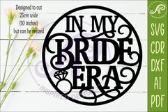 In My Bride Era SVG Sign. Bridal Shower Wall Decor for Laser Product Image 2