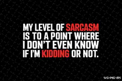 My level of Sarcasm SVG | Quotes| SVG Cut Files Product Image 1