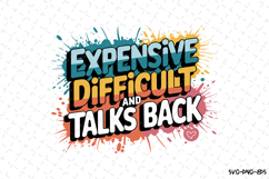 Expensive Difficult and Talks Back SVG | Quotes| SVG Product Image 1