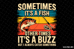 Sometimes it&#039;s a fish SVG Design| Fishing Svg | Fish Svg Product Image 1