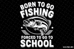 Born to go Fishing SVG Design| Fishing Svg | Fish Svg Product Image 1