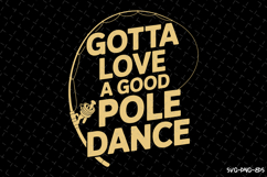Gotta love a good pole dance SVG Design| Fishing Svg | Fish Product Image 1