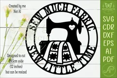 Sewing Room Sign SVG, Sew Much Fabric Sew Little Time, Funny Product Image 2