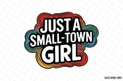 Just a small town Girl SVG | Quotes| SVG Cut Files Product Image 1