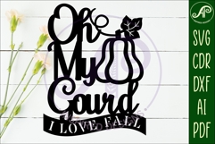 Oh my gourd I love fall wall sign svg laser cut file Product Image 2