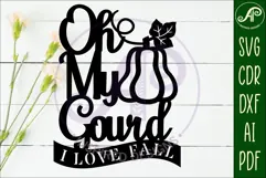 Oh my gourd I love fall wall sign svg laser cut file Product Image 2