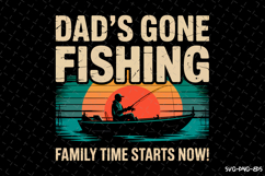 Dad&#039;s Gone Fishing SVG Design| Fishing Svg | Fish Svg Product Image 1