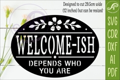 Welcome-ish SVG, Funny Welcome Sign, Depends Who You Are Product Image 2