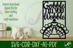 Gobble till you wobble thanksgiving wall sign svg laser cut Product Image 2