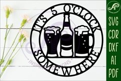 It&#039;s 5 o&#039;clock somewhere Beer wall sign, SVG file. Product Image 2