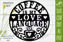 Coffee Is My Love Language Sign SVG, Funny Coffee Kitchen De Product Image 2