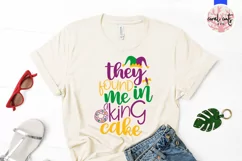 They found me in a king cake - Mardi Gras SVG EPS DXF PNG Product Image 2