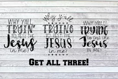 Why Y'all Trying to Test the Jesus in Me Funny Southern SVG Product Image 2