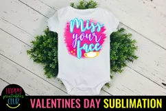 Miss Your Face- Pandemic Valentine Sublimation Ideas Product Image 2