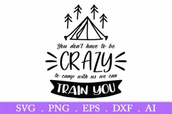 You don't have to be crazy to camp with us svg, camping svg Product Image 2