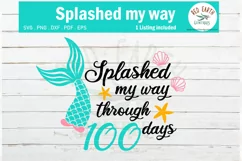 Mermaid 100 days of school svg,splashed my way through 100 Product Image 1