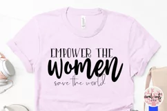 Empower the women, save the world - Women Empowerment SVG Product Image 4