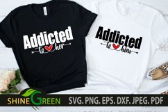 Valentines SVG - Quotes for Couple T-Shirts - Addicted Product Image 1