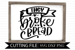 They Broke Bread - Sign - Hand Lettered SVG Product Image 1