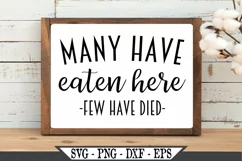 Many Have Eaten Here Few Have Died SVG Graphic Design Product Image 2