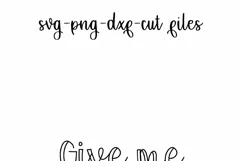 Give Me Coffee and Tell Me I'm Pretty - SVG DXF PNG Product Image 3