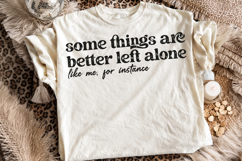 Some Things Are Better Left Alone SVG, Funny Sarcastic PNG Product Image 1