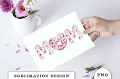 Mom Flowers pink Donut Sublimation Printable PNG Product Image 6