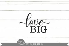 Love Big, Farmhouse svg Product Image 2