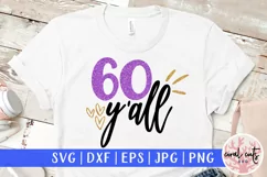 60 y'all - Birthday SVG EPS DXF PNG Cutting File Product Image 1