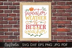 Sweater Weather Is Better Weather SVG PNG Fall SVG Autumn Product Image 1