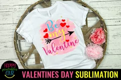 Be My Valentine Sublimation I Romantic Sublimation Product Image 1
