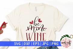 Be Mine Wine - Love & Valentine SVG EPS DXF PNG Product Image 1