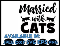 Cat Mom svg SVG DXF JPEG Silhouette Cameo Cricut Married with Cats svg Product Image 3
