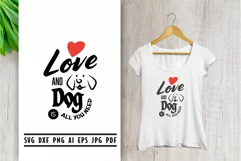 Love and Dog is All You Need Svg, Dog Quote SVg Product Image 1