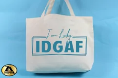 Funny SVG IDGAF I am Lucky SVG Funny Quote SVG Cut File Product Image 2