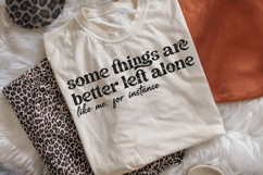 Some Things Are Better Left Alone SVG, Funny Sarcastic PNG Product Image 2