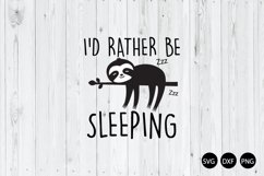 I'd Rather Be Sleeping SVG, Sloth Quote SVG Product Image 1