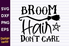 Broom Hair Don't Care SVG Product Image 1