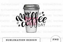 Coffee Sublimation Design Download Instant Png File Product Image 1