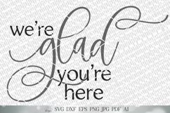 We're Glad You're Here SVG | Welcome SVG | Farmhouse SVG | R Product Image 2