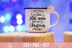 I Just Want To Drink Hot Cocoa And Watch Christmas Movies Product Image 2