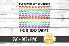 I've Loved My Students For 100 Days - 100 Days of School SVG Product Image 2
