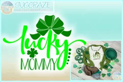 Lucky Mommy St Patricks Day Quote Svg Dxf Eps Png Pdf Product Image 1