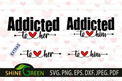 Valentines SVG - Quotes for Couple T-Shirts - Addicted Product Image 2