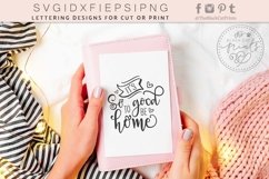 It&#039;s So Good To Be Home SVG | Home Sign SVG Cut File Product Image 3