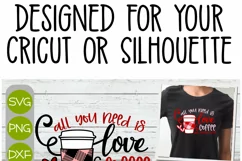 All You Need is Love and Coffee - A Layered Cricut SVG Product Image 2