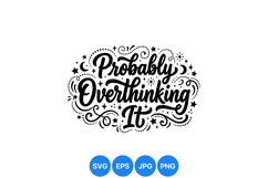 Hand Lettered Funny Overthinking Quote Vector Graphic Product Image 1